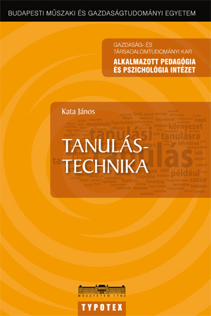 Kata János: Tanulástechnika. Budapest, Typotex, 2011