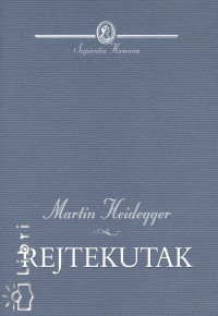 Heidegger, Martin : Rejtekutak