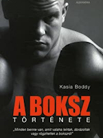 Boddy, Kasia: A boksz története. Alexandra Kiadó, Pécs, 2010, 487 oldal