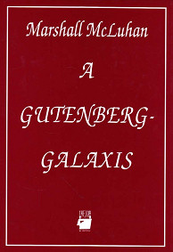 Marshall McLuhan: A Gutenberg-galaxis