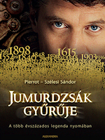 Pierrot – Szélesi Sándor: Jumurdzsák gyűrűje – a több évszázados legenda nyomában. Alexandra, Pécs, 2011