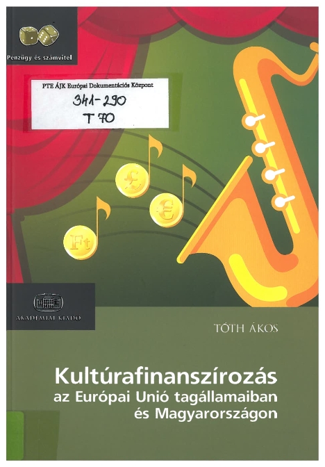 Kultúrafinanszírozás az Európai Unió tagállamaiban és Magyarországon