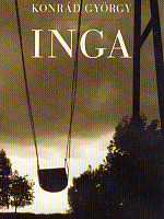 Konrád György: Inga. Noran Kiadó, Budapest, 2008