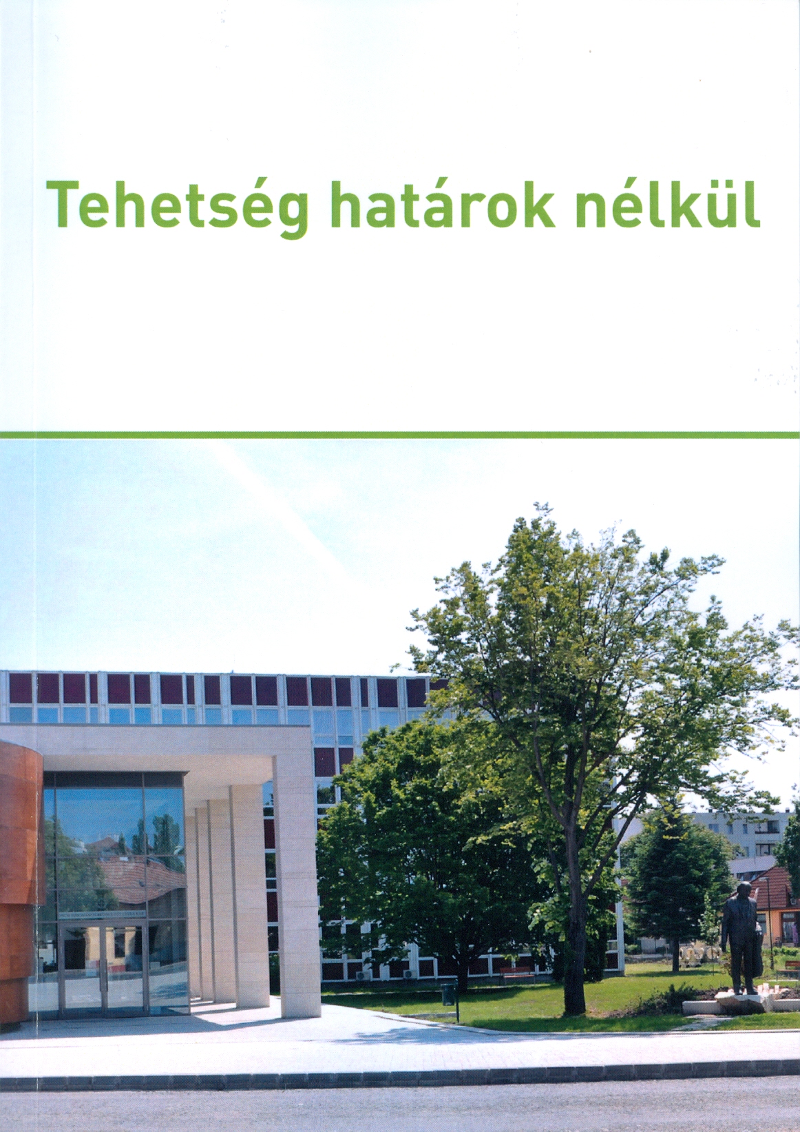 Tehetség határok nélkül című tanulmánykötet a PTE-IGYK Könyvtárában