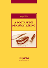 Varga Nelli: A fogyasztói pénzügyi lízing. HVG-ORAC, Bp., 2013, 260 o.