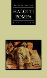 Borbély Szilárd: Halotti pompa - Szekvenciák