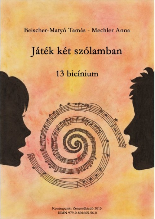 Játék két szólamban : 13 bicinium / Beischer-Matyó Tamás
