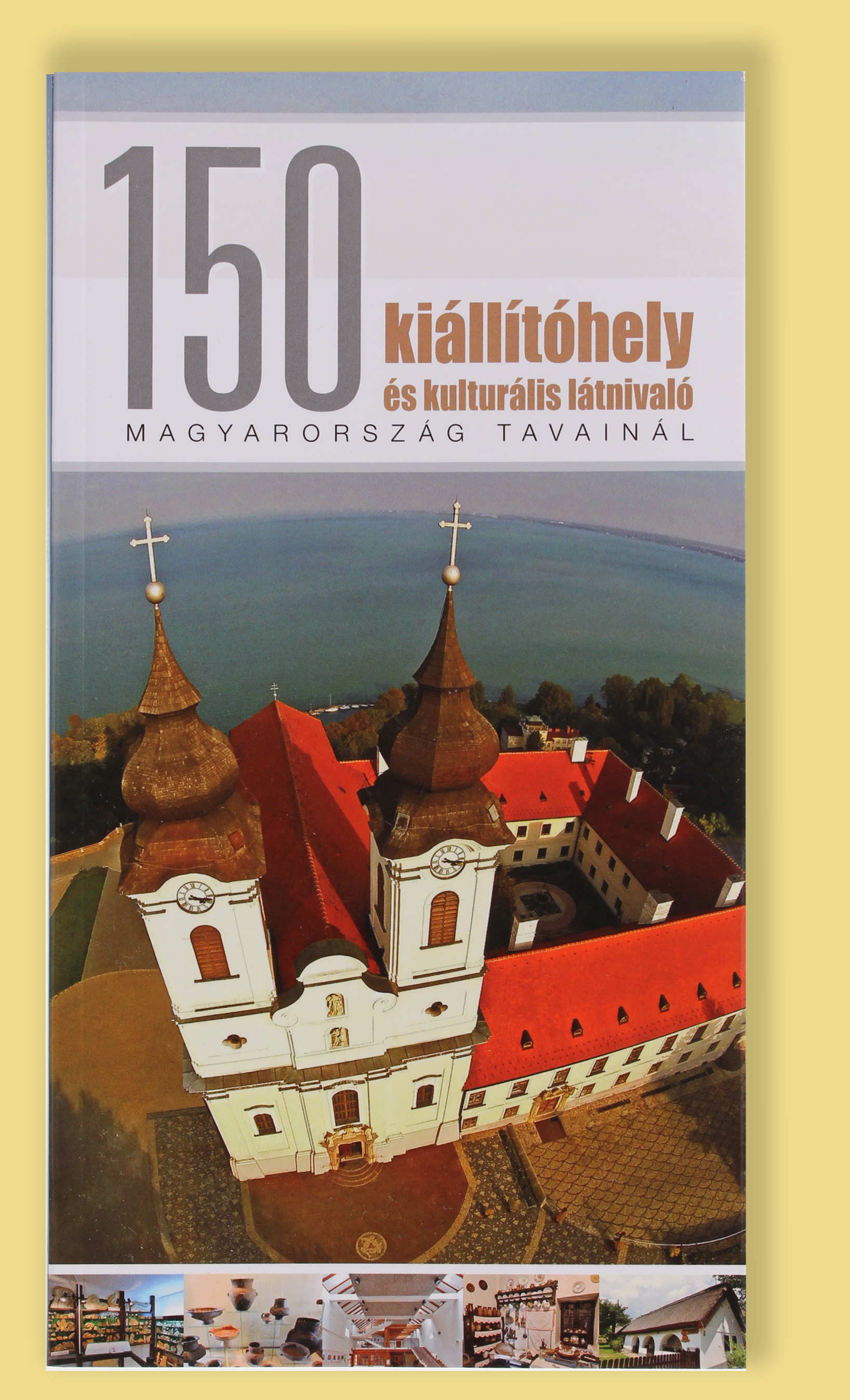 150 kiállítóhely és kulturális látnivaló Magyarország tavainál
