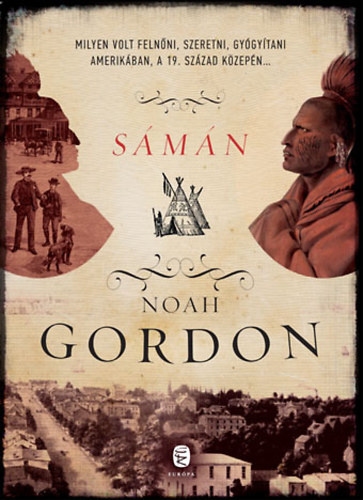 Gordon, Noah: Sámán