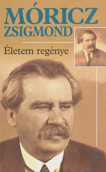 Móricz Zsigmond: Életem regénye