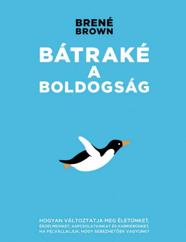 Brown, Brené: Bátraké a boldogság