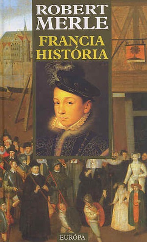 Robert Merle: Francia história