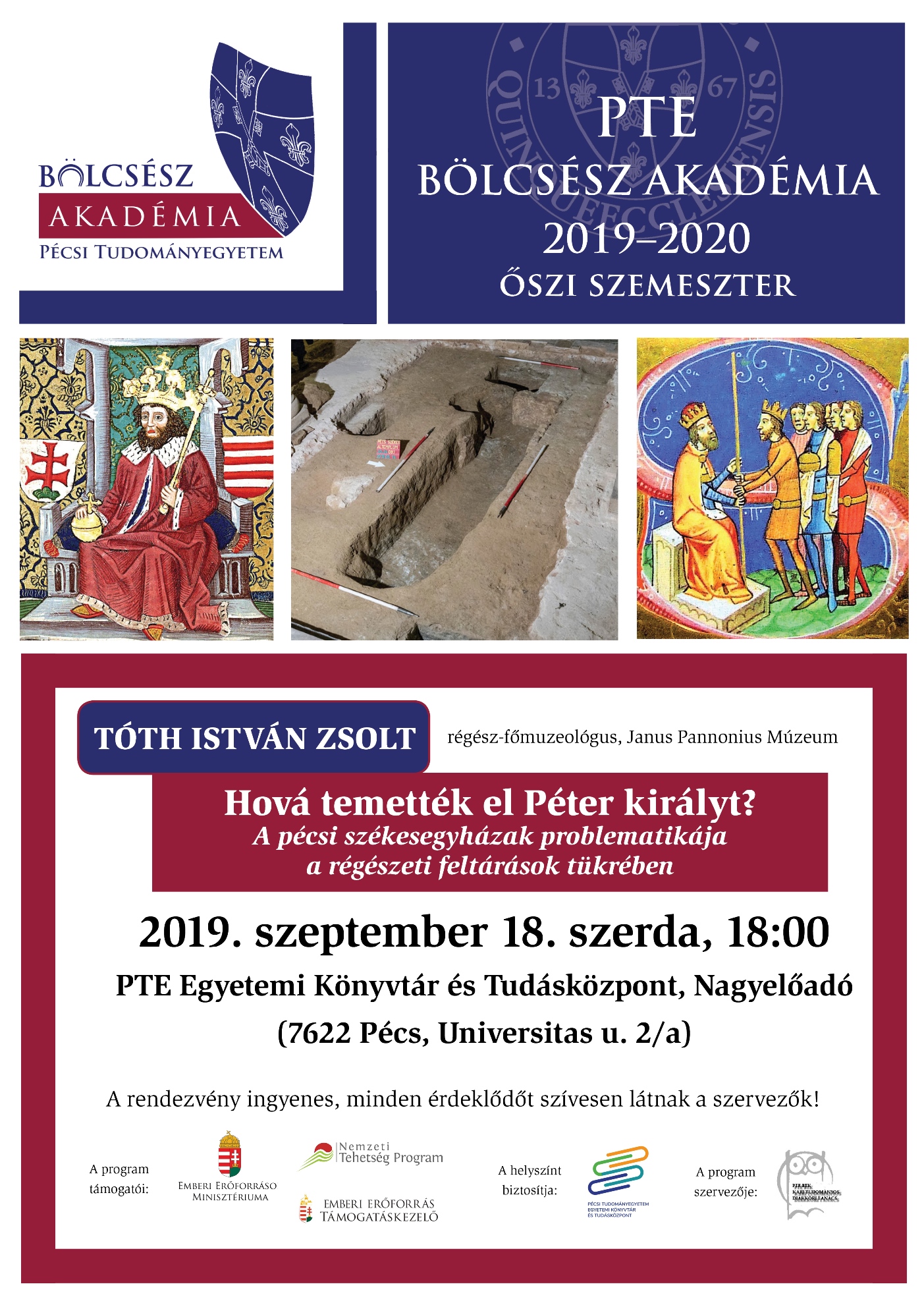 Előadás - TÓTH ISTVÁN ZSOLT: Hová temették el Péter királyt? (PTE Bölcsész Akadémia 1.)