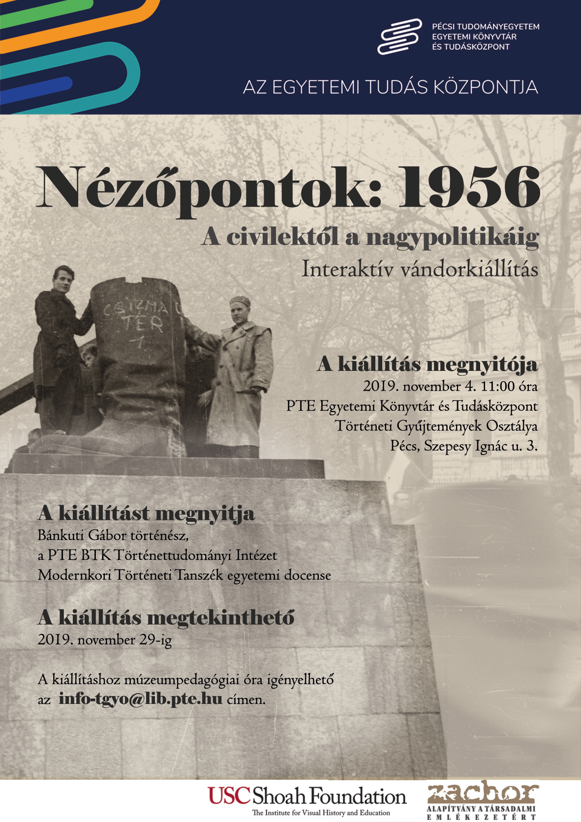 KIÁLLÍTÁSMEGNYITÓ - Nézőpontok: 1956. A civilektől a nagypolitikáig - Interaktív vándorkiállítás