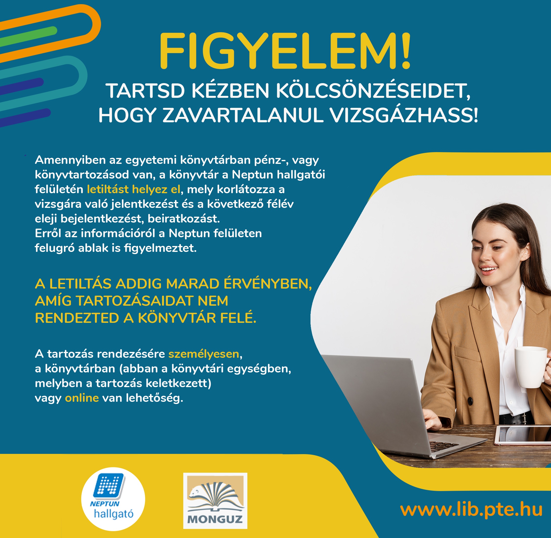 Tartsd kézben kölcsönzéseidet, hogy zavartalanul vizsgázhass!