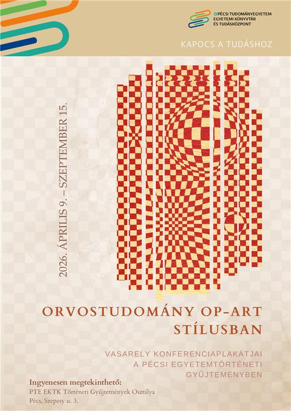 Vasarely konferenciaplakátjai a Pécsi Egyetemtörténeti Gyűjteményben