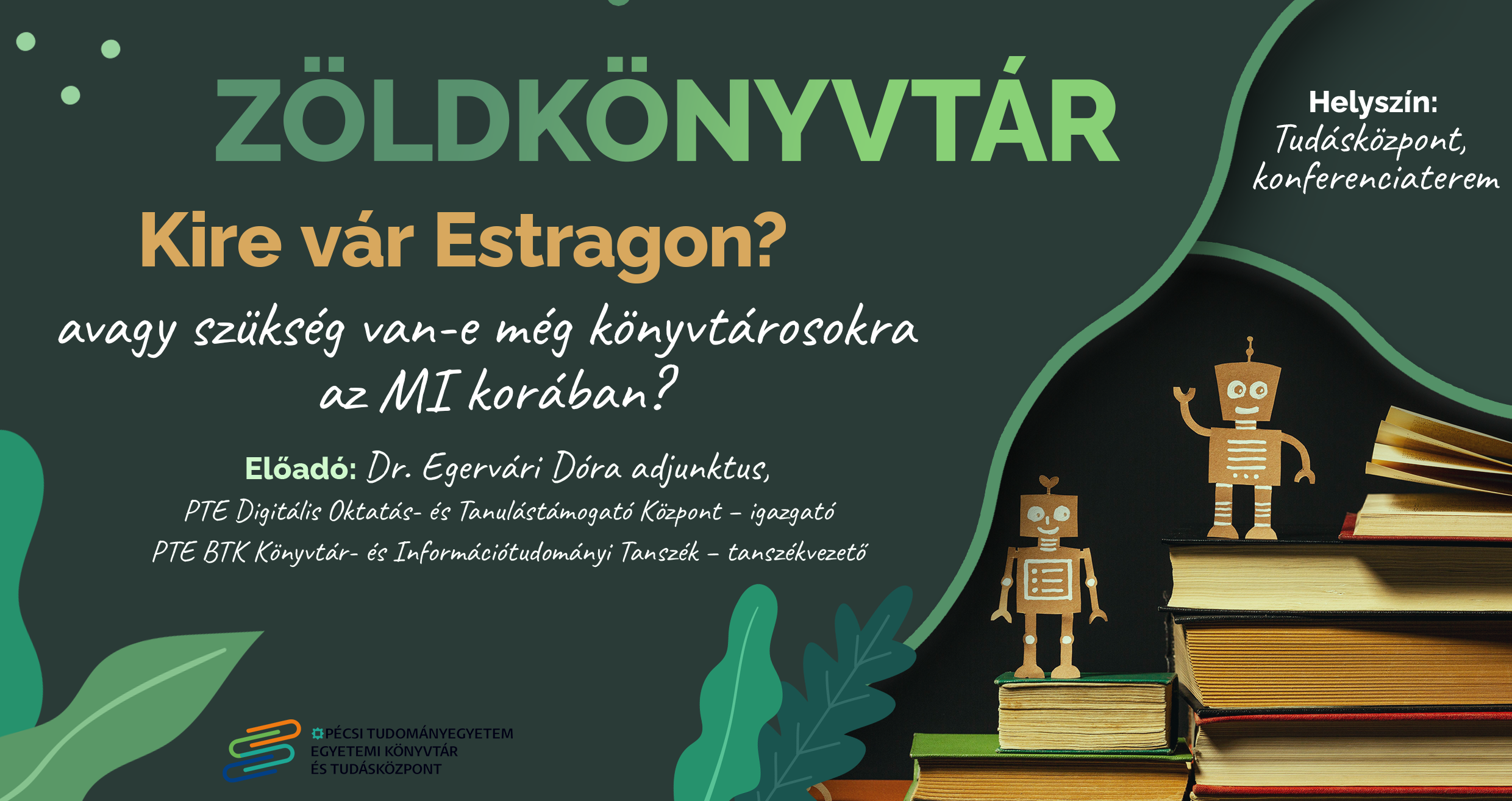 Zöldkönyvtár - Kire vár Estragon? Avagy szükség van-e még könyvtárosokra az MI korában